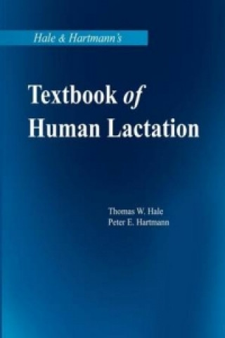 Hale and Hartmann's Textbook of Human Lactation