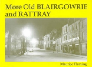More Old Blairgowrie and Rattray