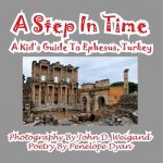 Step in Time--A Kid's Guide to Ephesus, Turkey