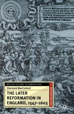 Later Reformation in England, 1547-1603