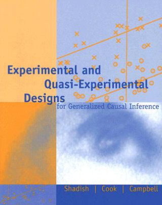 Experimental and Quasi-Experimental Designs for Generalized Causal Inference