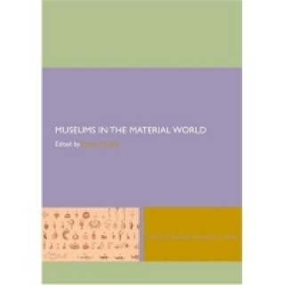 Museums in the Material World