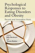 Psychological Responses to Eating Disorders and Obesity - Recent and Innovative Work