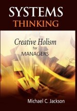 Systems Thinking - Creative Holism for Managers