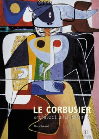 Le Corbusier - Architect and Feminist