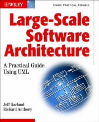 Large-Scale Software Architecture - A Practical Guide Using UML