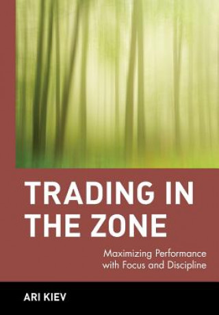 Trading in the Zone - Maximizing Performance with Focus & Discipline