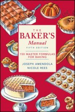 Baker's Manual - 150 Master Formulas for Baking 5e