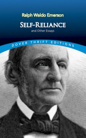 Self-Reliance, and Other Essays (Ralph Waldo Emerson)(Brožovaná)