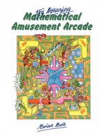 Amazing Mathematical Amusement Arcade