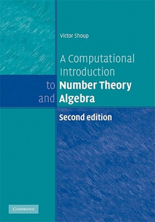 Computational Introduction to Number Theory and Algebra