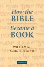 How the Bible Became a Book
