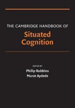 Cambridge Handbook of Situated Cognition
