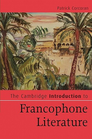Cambridge Introduction to Francophone Literature