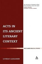 Acts in its Ancient Literary Context
