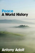 Peace - A World History