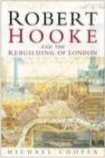 Robert Hooke and the Rebuilding of London