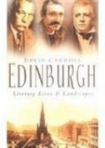 Edinburgh: Literary Lives and Landscapes