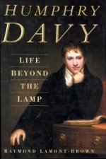 Humphry Davy: Life Beyond the Lamp