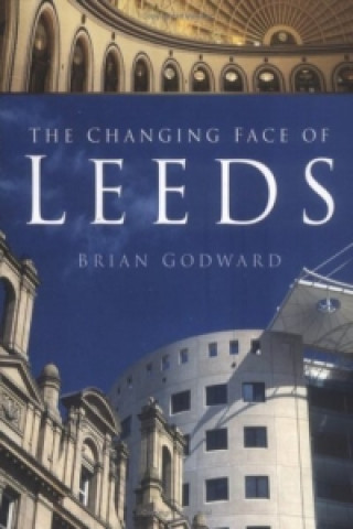 Changing Face of Leeds