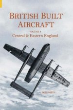 British Built Aircraft Volume 4