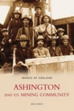 Ashington and Its Mining Community: Images of England