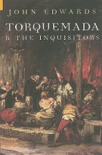 Torquemada and the Inquisitors