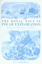 Royal Navy in Polar Exploration Vol 1