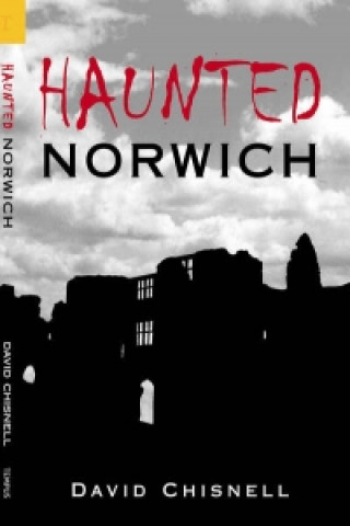 Haunted Norwich