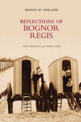 Reflections of Bognor Regis