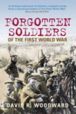 Forgotten Soldiers of the First World War