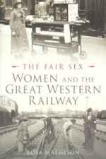 Fair Sex: Women and the Great Western Railway