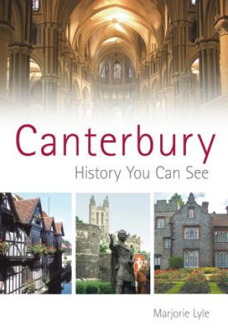 Canterbury: History You Can See