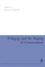 Pedagogy and the Shaping of Consciousness