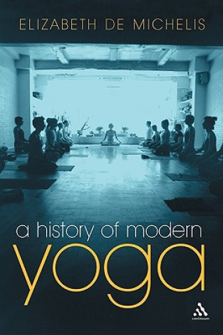 History of Modern Yoga (Elizabeth De Michelis)(Miękka)