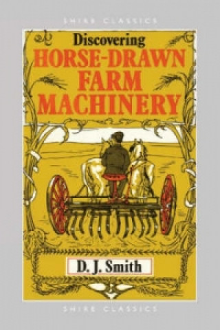 Discovering Horse-Drawn Farm Machinery