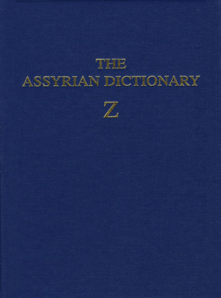 Assyrian Dictionary of the Oriental Institute of the University of Chicago, Volume 21, Z