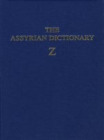 Assyrian Dictionary of the Oriental Institute of the University of Chicago, Volume 21, Z