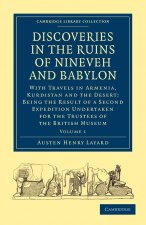 Discoveries in the Ruins of Nineveh and Babylon