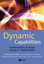 Dynamic Capabilities - Understanding Strategic Change in Organizations