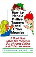 How to Handle Bullies, Teasers and Other Meanies