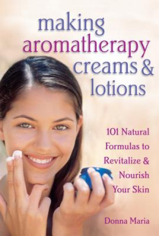 Making Aromatherapy Creams and Lotions