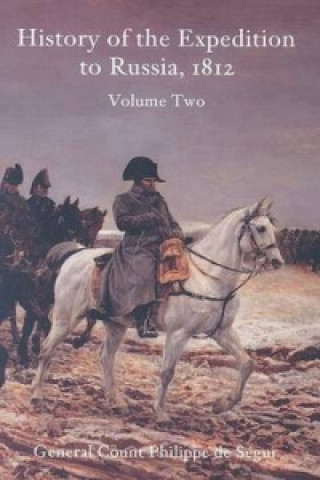 History of the Expedition to Russia 1812: Volume Two