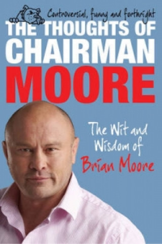 Thoughts of Chairman Moore