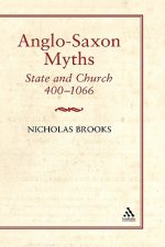 Anglo-Saxon Myths: State and Church, 400-1066