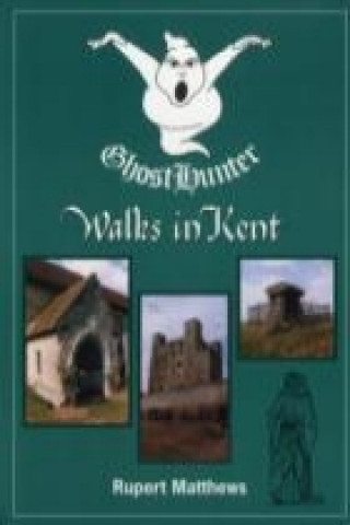 Ghost Hunter Walks in Kent