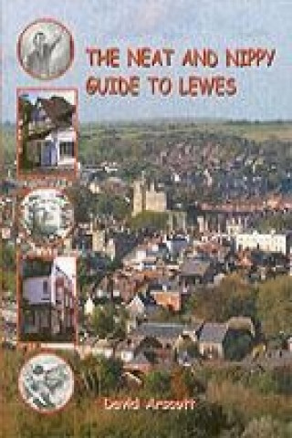 Neat and Nippy Guide to Lewes