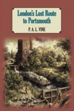 London's Lost Route to Portsmouth