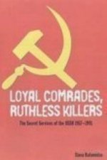 Loyal Comrades, Ruthless Killers