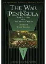 War in the Peninsula: Some Letters of a Lancashire Officer